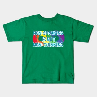 Not Speaking is not Non Thinking Kids T-Shirt